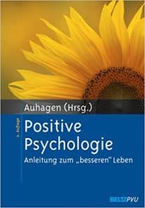Buchtitel: Positive Psychologie von Auhagen (Herausgeber)